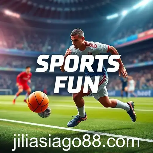 Exploring the Exciting World of 'Sports Games' on Jiliasia